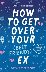 Buy How to Get Over Your (Best Friend's) Ex