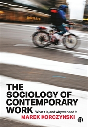 Buy The Sociology of Contemporary Work