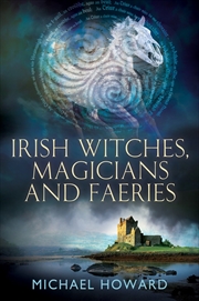 Buy Irish Witches, Magicians and Faeries