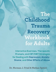 Buy The Childhood Trauma Recovery Workbook for Adults