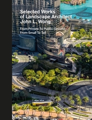 Buy Selected Works of Landscape Architect John L. Wong