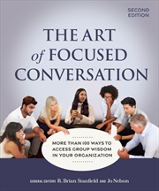 Buy The Art of Focused Conversation, Second Edition