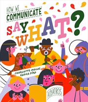 Buy Say What? How We Communicate