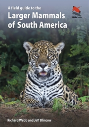 Buy A Field Guide to the Larger Mammals of South America