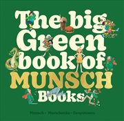 Buy The Big Green Book of Munsch Books