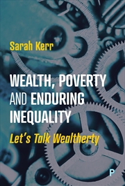 Buy Wealth, Poverty and Enduring Inequality