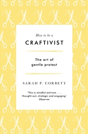 Buy How to be a Craftivist