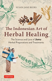 Buy The Indonesian Art of Herbal Healing