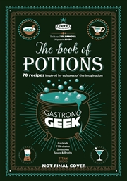 Buy Gastronogeek The Book of Potions