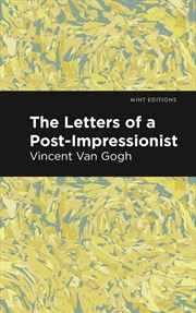 Buy The Letters of a Post-Impressionist