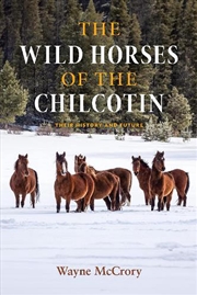 Buy The Wild Horses of the Chilcotin