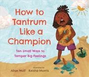 Buy How to Tantrum Like a Champion