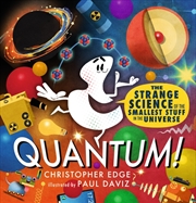 Buy Quantum! The Strange Science of the Smallest Stuff in the Universe