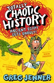 Buy Totally Chaotic History: Ancient Egypt Gets Unruly!