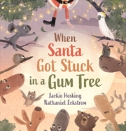 Buy When Santa Got Stuck in a Gum Tree