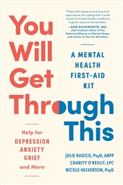 Buy You Will Get Through This: A Mental Health First-Aid Kit?Help for Depression, Anxiety, Grief, and Mo