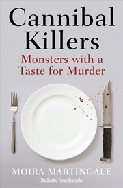 Buy Cannibal Killers: Monsters with a Taste for Murder