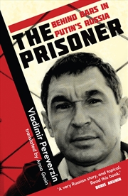 Buy The Prisoner: Behind Bars in Putin's Russia