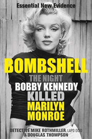 Buy Bombshell: The Night Bobby Kennedy Killed Marilyn Monroe