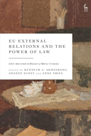 Buy EU External Relations and the Power of Law: Liber Amicorum in Honour of Marise Cremona