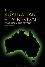 Buy The Australian Film Revival: 1970s, 1980s, and Beyond