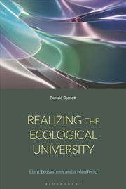 Buy Realizing the Ecological University: Eight Ecosystems, Their Antagonisms and a Manifesto