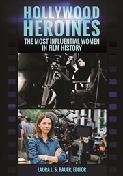 Buy Hollywood Heroines: The Most Influential Women in Film History