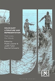 Buy Holocaust Literature and Representation: Their Lives, Our Words (Comparative Jewish Literatures)