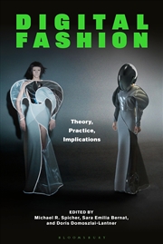 Buy Digital Fashion: Theory, Practice, Implications