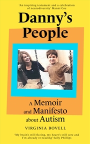 Buy Danny's People: A Memoir and Manifesto About Autism