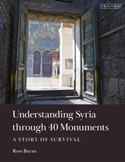 Buy Understanding Syria Through 40 Monuments: A Story of Survival