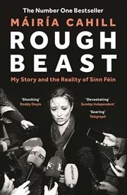 Buy Rough Beast: My Story and the Reality of Sinn Féin