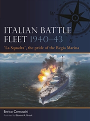 Buy Italian Battle Fleet 1940–43: 'La Squadra', the pride of the Regia Marina (Fleet, 6)