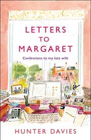 Buy Letters to Margaret: Confessions to my Late Wife