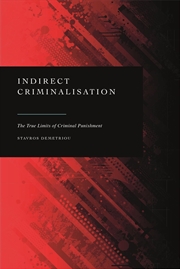 Buy Indirect Criminalisation: The True Limits of Criminal Punishment