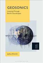 Buy Geosonics: Listening Through Earth's Soundscapes