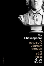 Buy My Shakespeare: A Director’s Journey through the First Folio