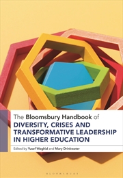 Buy The Bloomsbury Handbook of Diversity, Crises and Transformative Leadership in Higher Education (Bloo