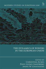 Buy The Dynamics of Powers in the European Union (Modern Studies in European Law)