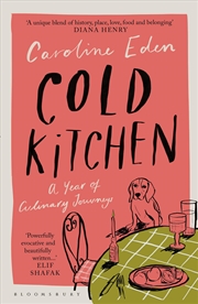 Buy Cold Kitchen: A Year of Culinary Journeys