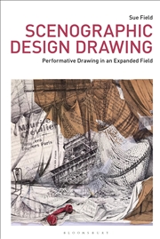 Buy Scenographic Design Drawing: Performative Drawing in an Expanded Field