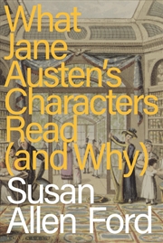 Buy What Jane Austen's Characters Read (and Why)