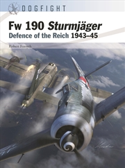 Buy Fw 190 Sturmjäger: Defence of the Reich 1943–45 (Dogfight, 11)