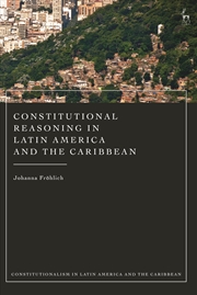 Buy Constitutional Reasoning in Latin America and the Caribbean (Constitutionalism in Latin America and