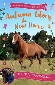 Buy AUTUMN GLORY THE NEW HORSE