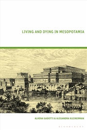 Buy Living and Dying in Mesopotamia