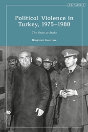 Buy Political Violence in Turkey, 1975-1980: The State at Stake (Contemporary Turkey)