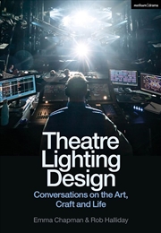 Buy Theatre Lighting Design: Conversations on the Art, Craft and Life