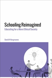 Buy Schooling Reimagined: Educating for a More Ethical Society