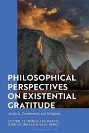 Buy Philosophical Perspectives on Existential Gratitude: Analytic, Continental, and Religious